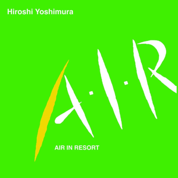 吉村弘　LP AIR IN RESORT HIROSHI YOSHIMURA: Air In Resort LP - TWO HEADED DOG