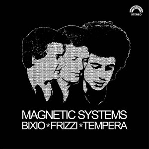 BIXIO/FRIZZI/TEMPERA Magnetic Systems LP BIXIO/FRIZZI/TEMPERA Magnetic Systems LP