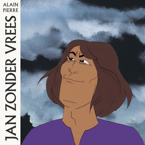 ALAIN PIERRE: Jan Zonder Vrees LP ALAIN PIERRE: Jan Zonder Vrees LP