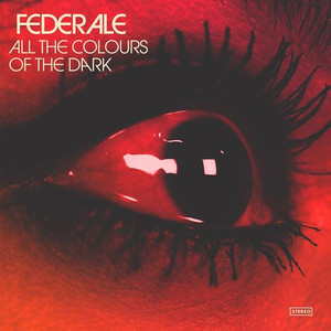 FEDERALE: All The Colours Of The Dark LP FEDERALE: All The Colours Of The Dark LP