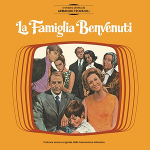 ARMANDO TROVAJOLI FT. MARC 4 & I CANTORI MODERNI DI ALESSANDRONI: La Famiglia Benvenuti LP ARMANDO TROVAJOLI FT. MARC 4 & I CANTORI MODERNI DI ALESSANDRONI: La Famiglia Benvenuti LP