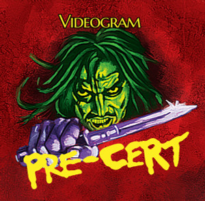 VIDEOGRAM: Pre-Cert LP & Digi VIDEOGRAM: Pre-Cert LP & Digi