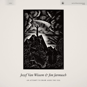 JOZEF VAN WISSEM AND JIM JARMUSCH: An Attempt to Draw Aside the Veil (Brown Marble) LP