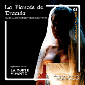 PHILIPPE D'ARAM: La Morte Vivante / La Fiancée De Dracula (Original Motion Picture Soundtracks) CD