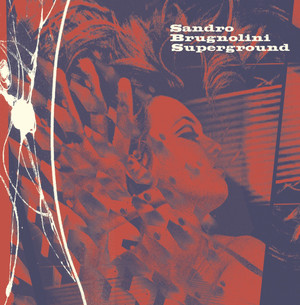 SANDRO BRUGNOLINI: Superground LP