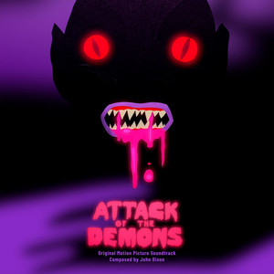 JOHN DIXON: Attack of the Demons (Original Motion Picture Soundtrack) LP JOHN DIXON: Attack of the Demons (Original Motion Picture Soundtrack) LP