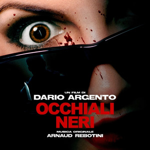 ARNAUD REBOTINI: Dario Argento’s Dark Glasses (Original Soundtrack) 2LP