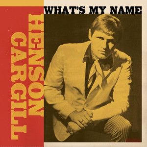 HENSON CARGILL: What's My Name (1967-1970) LP