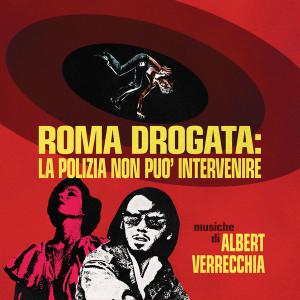 ALBERT VERRECCHIA: Roma Drogata: La Polizia Non puo' intervenire (Color Vinyl) 2LP