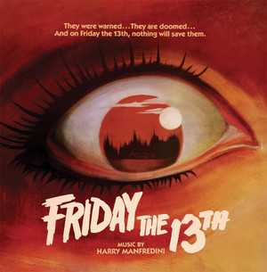 HARRY MANFREDINI: Friday The 13TH (Original Motion Picture Soundtrack) LP