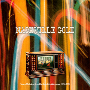 V/A: Nashville Gold: Hayseed Delirium From The Boob Tube Golden Age (1956-1975) LP