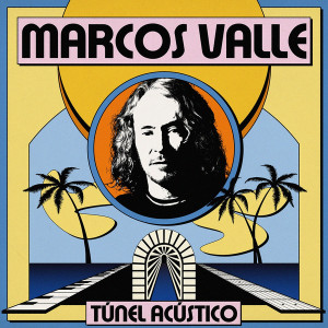 MARCOS VALLE: Tunel Acustico (Orange Vinyl) LP MARCOS VALLE: Tunel Acustico (Orange Vinyl) LP