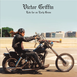 VICTOR GRIFFIN: Late For An Early Grave LP VICTOR GRIFFIN: Late For An Early Grave LP