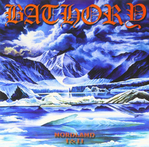 BATHORY: Nordland I & II LP BATHORY: Nordland I & II LP