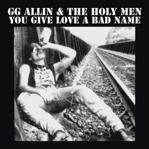 GG ALLIN: You Give Love A Bad Name (Indie Exclusive Blood Moon Variant) LP GG ALLIN: You Give Love A Bad Name (Indie Exclusive Blood Moon Variant) LP
