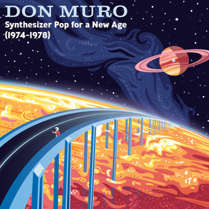 DON MURO: Synthesizer Pop for a New Age: 1974-1978 LP