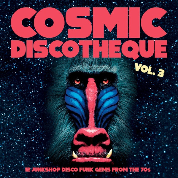 V/A: Cosmic Discotheque Vol. 3: 12 Junkshop Disco Funk Gems From The 70s LP