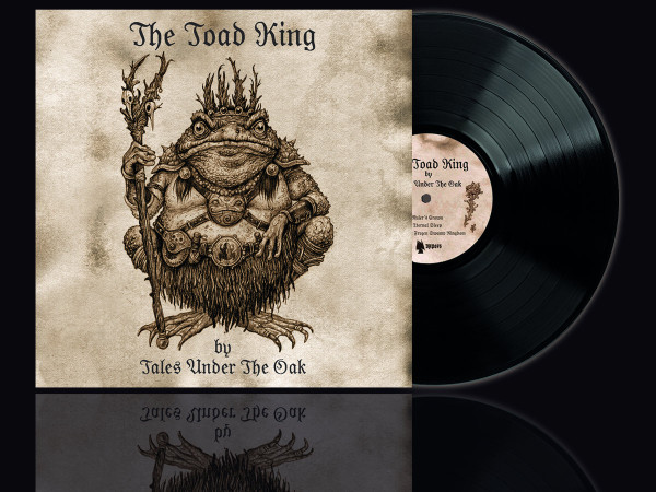 TALES UNDER THE OAK: The Toad King LP