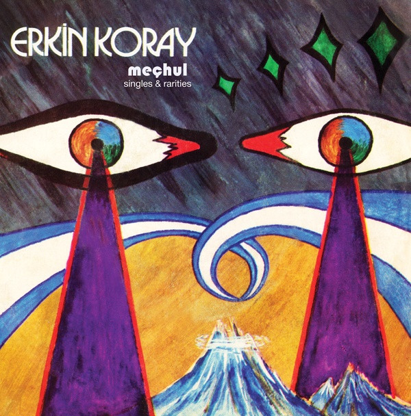 ERKIN KORAY: Mechul: Singles & Rarities LP