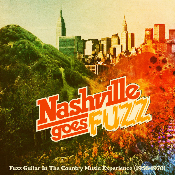 V/A: Nashville Goes Fuzz (RSD 2024 EU/UK Exclusive) LP