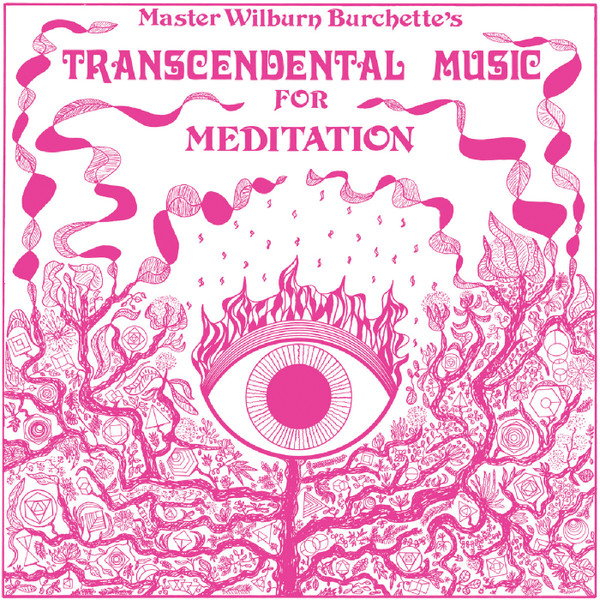 MASTER WILBURN BURCHETTE: Transcendental Music for Meditation LP