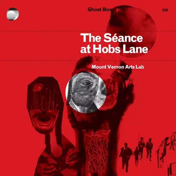 MOUNT VERNON ARTS LAB: The Séance at  Hobs Lane LP 