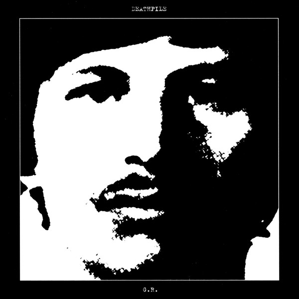 DEATHPILE: G.R. LP DEATHPILE: G.R. LP