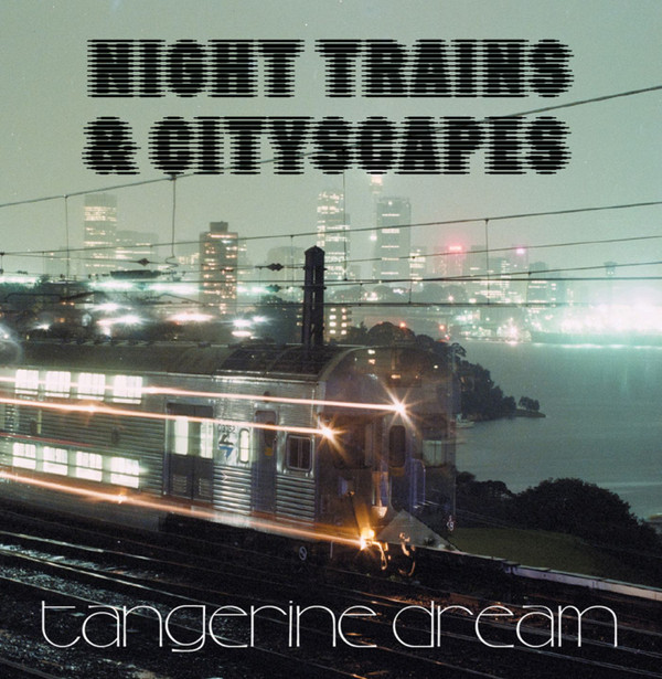 TANGERINE DREAM: Night Trains & Cityscapes LP