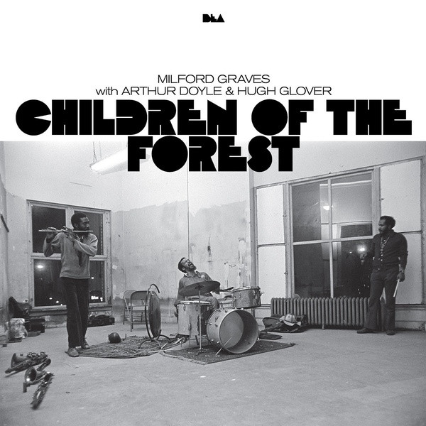 MILFORD GRAVES WITH ARTHUR DOYLE & HUGH GLOVERMILFORD Children of the Forest 2LP