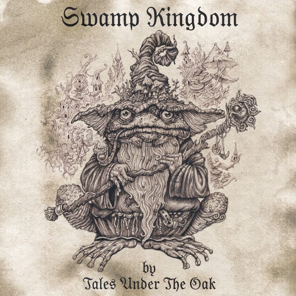  TALES UNDER THE OAK: Swamp Kingdom LP