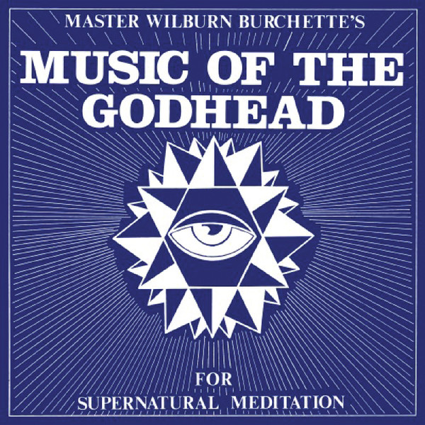 MASTER WILBURN BURCHETTE: Music of the Godhead LP