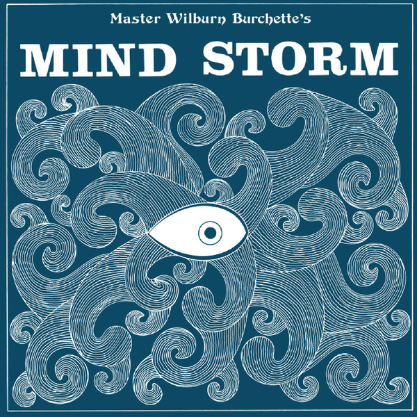 MASTER WILBURN BURCHETTE: Mind Storm (Opaque Blue) LP