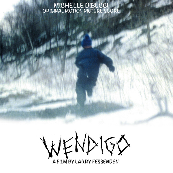 MICHELLE DIBUCCI: Wendigo (Original Motion Picture Score) LP