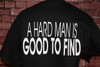 A Hard Man Is Good To Find Motorcycle Shirt