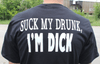 Suck My Drunk, I'm Dick Biker T-Shirt