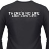 theres-no-life-like-low-life-biker-t-shirts