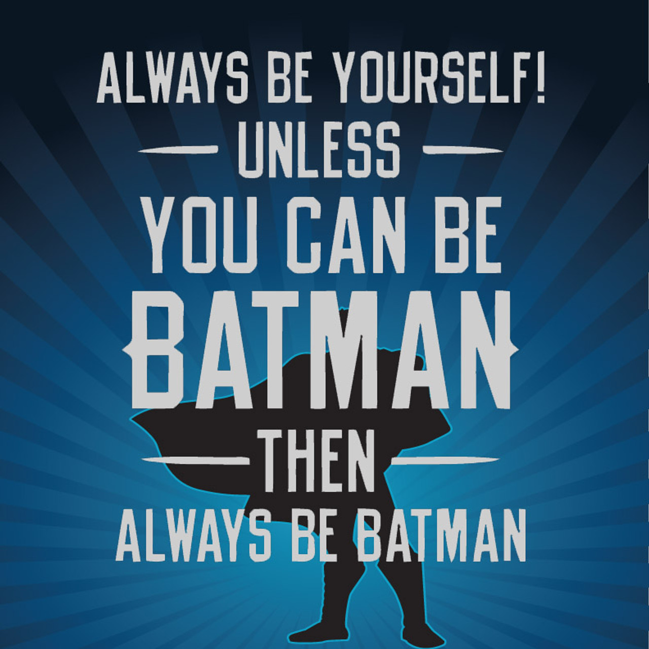 Always be batman t shirt clearance