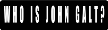 Who is John Galt? Motorcycle Helmet Sticker Who is John Galt? Motorcycle Helmet Sticker