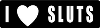 I Love Sluts Motorcycle Helmet Sticker I Love Sluts Motorcycle Helmet Sticker