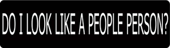 Do I Look Like A People Person? Motorcycle Helmet Sticker