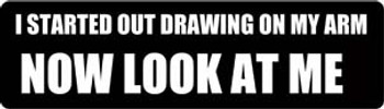 I Started Out Drawing On My Arm Now Look At Me Motorcycle Helmet Sticker I Started Out Drawing On My Arm Now Look At Me Motorcycle Helmet Sticker