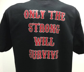 Only The Strong Will Survive T-Shirt