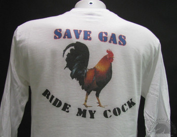 Save gas ride my cock shirt White t-shirt