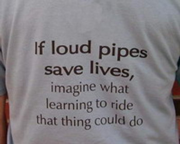 If loud pipes save lives imagine that learning to ride that thing could do shirt If loud pipes save lives imagine that learning to ride that thing could do shirt