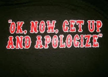 OK, Now get up and apologize Shirt OK, Now get up and apologize Shirt
