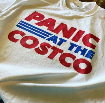 Panic at the Costco shirt Panic at the Costco shirt