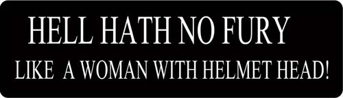 Hell Hath No Fury Like A Woman With Helmet Head! Motorcycle Helmet Sticker