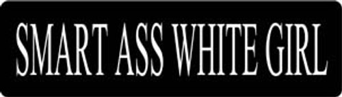 Smart Ass White Girl Motorcycle Helmet Sticker