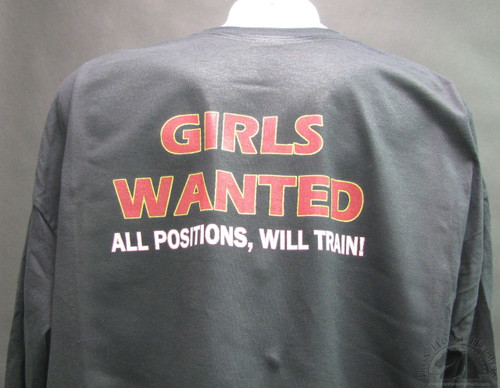 Girls Wanted All Positions Will Train! on a Black Shirt.