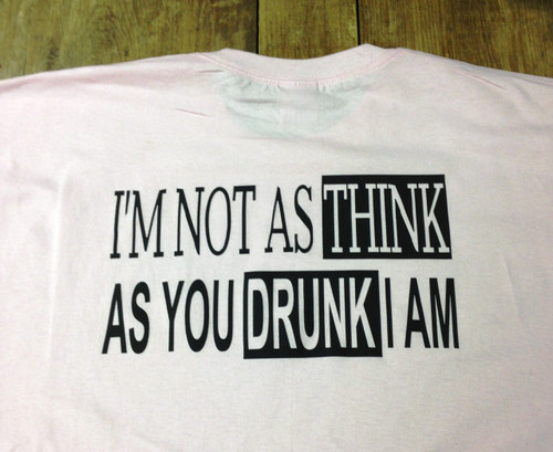 I'M NOT AS THINK AS YOU DRUNK I AM Biker T-Shirts